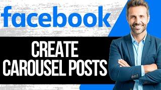 How to Create a Carousel Post on a Facebook Business Page | Carousel Posts on Facebook