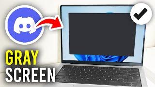 How To Fix Discord Gray Screen - Full Guide