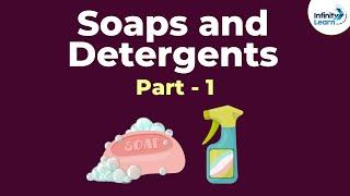 Soaps and Detergents - Part 1 | Don't Memorise