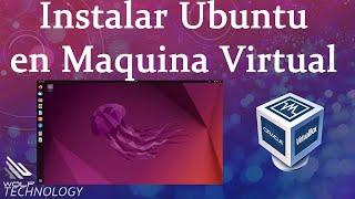 INSTALAR UBUNTU EN MAQUINA VIRTUAL