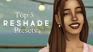 My Top 5 Reshade Presets || The Sims 4 || Links Listed
