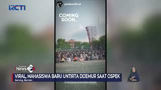 VIRAL! Ribuan Mahasiswa Baru Dijemur saat Ospek, Rektor Ngaku Tidak Tahu #SeputariNewsSiang 11/08