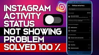 SOLVED: Instagram Activity Status Not Showing 2023 | Active Status Problem