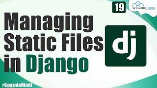What is CSS, JavaScript & Images in Django and How to use them | Django Tutorials