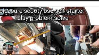 pleasure scooty bs6 self start problem starter relay problem