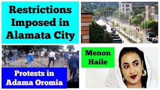 Restrictions Imposed in Alamata city | Protests in Adama Oromia | Menon Haile