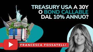 Treasury USA trentennale o Bond Callable dal 10% annuo? Come massimizzare il rimbalzo dei bond USA