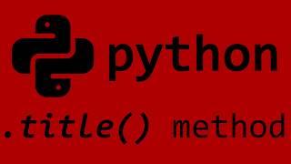 Python title() string method