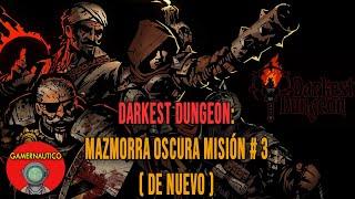 DARKEST DUNGEON: FINAL: La Venganza del Manco | MAZMORRA OSCURA | GAMEPLAY ESPAÑOL