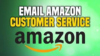 How To Email Amazon Customer Service (EASY!)