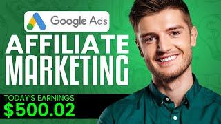 Google Ads Affiliate Marketing Tutorial 2024 | How To Run Google Ads For Affiliate Marketing