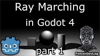 Godot 4: Raymarching, part 1 (tutorial)