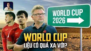 MỤC TIÊU CỦA TROUSSIER ĐƯA RA ĐỂ ĐẾN WORLD CUP 2026: CÓ QUÁ KHÓ VỚI BÓNG ĐÁ VIỆT NAM?