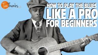 How to Play Blues Guitar like a Pro for Total Beginners