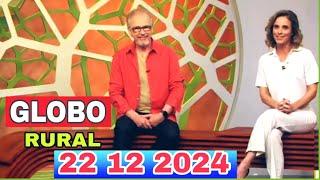 Globo rural completo 22 12 2024