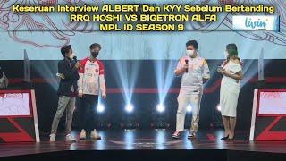 Albert Kyy dan Pai Bestie | Interview Albert dan Kyy Sebelum Bertanding | RRQ VS BIGETRON MPL ID S9