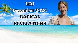 Leo December 2024. RADICAL REVELATIONS! (Astrology Horoscope Forecast)