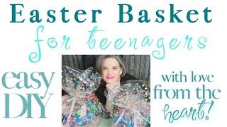Easter Basket For Teenagers! You're too old for an Easter basket. Make it with love and on a budget!