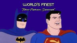 Superfriends: World’s Finest: First Person Shooter