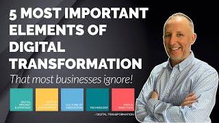 5 Most Important Elements of Digital Transformation
