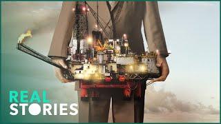 Secrets of the Oil Industry (Big Oil in Africa Documentary) | Real Stories