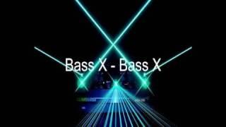 Bass X - Bass X