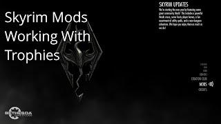 How to get Skyrim mods working with Trophies  [Now Broken]