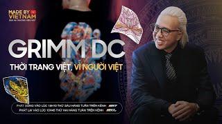 GRIMM DC - THỜI TRANG VIỆT, VÌ NGƯỜI VIỆT