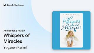 Whispers of Miracles by Yeganeh Karimi · Audiobook preview