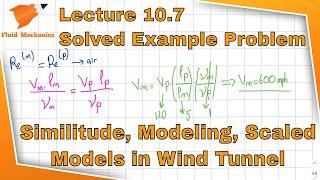 Fluid Mechanics 10.7 - Solved Example Problem 1 - Similitude and Modeling