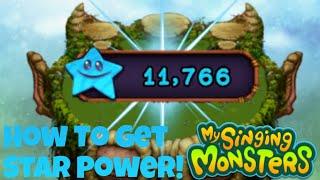 How To Get  Easy Star Power | My Singing Monsters