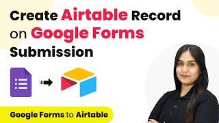 How to Create Airtable Record on Google Forms Submission | Google Forms to Airtable