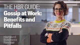 Gossip at Work: Benefits and Pitfalls | The Harvard Business Review Guide