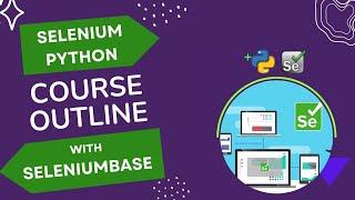 Course Outline | Master Selenium Python using SeleniumBase