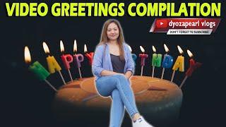 BIRTHDAY VIDEO GREETINGS COMPILATION | Dyozapearl Vlogs