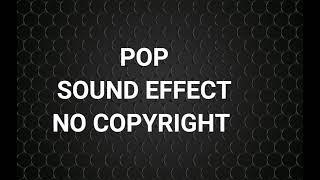 POP Sound Effect NO COPYRIGHED