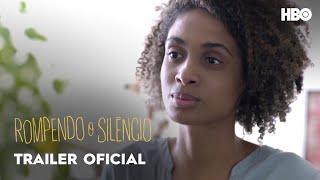 Rompendo o Silêncio  | Trailer Oficial | HBO Brasil