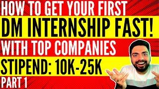 How To Get A High Paying Digital Marketing Internship FAST! (2023) | Part 1 | Step By Step Roadmap