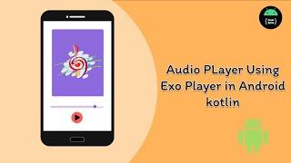 How to make Music player in Android Using Kotlin using Exo Player || Easy Trick