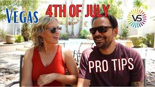 Vegas 4th of July Pro Tips - 2023