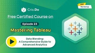 Mastering Tableau Data Blending: A Comprehensive Guide to Advanced Analytics