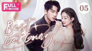 【FULL MOVIE】Best Get Going 05 | Rich young master has a crush on poor girl (Zhao LiYing/ 赵丽颖)