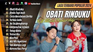 DAMAR ADJI FT CANTIKA - OBATI RINDUKU | RINDU TAPI JAUH | TERLALU SADIS || LAGU POP TERPOPULER 2024