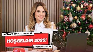 HOŞGELDİN 2025! - 30 Aralık - 5 Ocak Haftalık Burç Yorumları - Hande Kazanova ile Astroloji