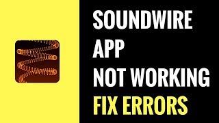 [FIX] SoundWire NOT Working - How to FIX Connection Errors (2018)