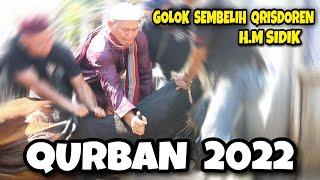 QURBAN 2022 ‼️ BERSAMA GOLOK SEMBELIH QRISDOREN H.M SIDIK