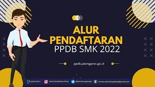 ALUR PENDAFTARAN PPDB SMK 2022