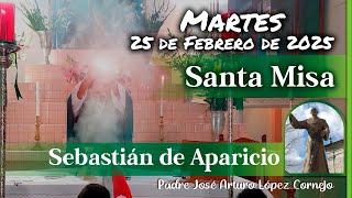  MISA DE HOY martes 25 de Febrero 2025 - Padre Arturo Cornejo