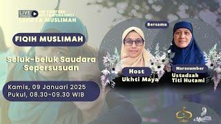 Seluk-beluk Saudara Sepersusuan - FIQIH MUSLIMAH | CAHAYA MUSLIMAH