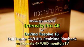 DaVinci Resolve 16 full screen 4K playback on separate 4K monitor/UHD TV with Intensity Pro 4K